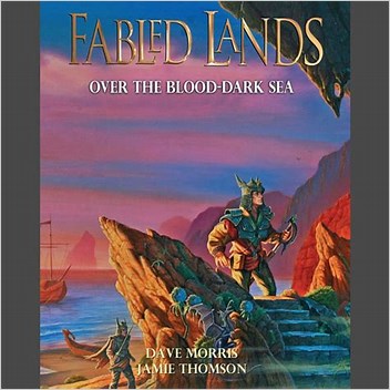 Fabled Lands 3 Over The Blooddark Sea